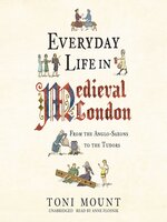 Everyday Life in Medieval London